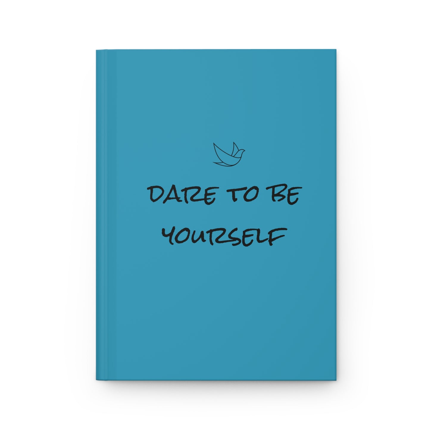 Dare To Be Yourself Journal